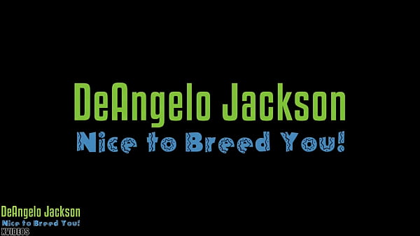 DeAngelo Jackson: Nice to Breed You! – Scene 4 – Arvion Kylers   DeAngelo Jackson 18-007 Trailer